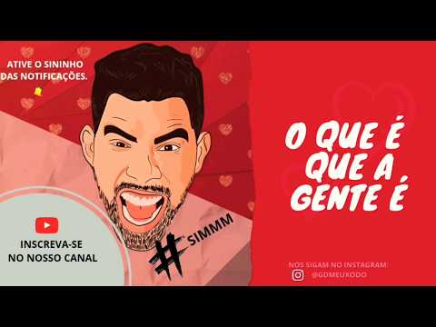 O Que É Que a Gente É - Gabriel Diniz