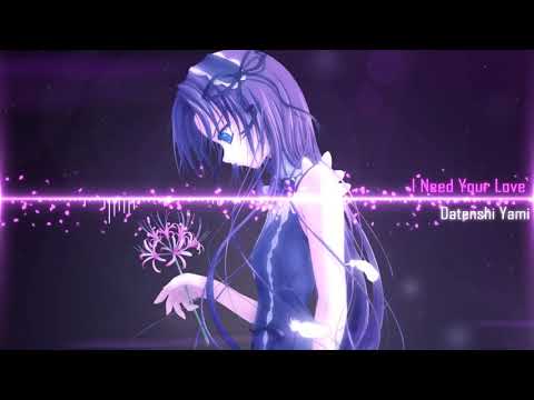 (Nightcore)I need your love
