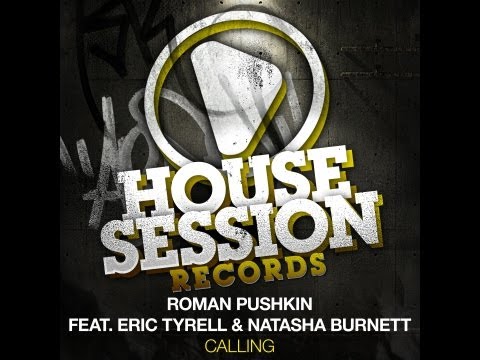 Roman Pushkin feat Eric Tyrell & Natasha Burnett - Calling(Benny Royal & Dennis Van Der Geest Remix)