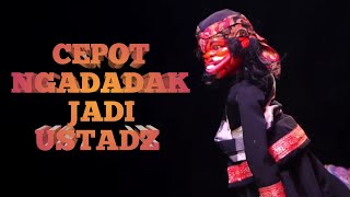 Download lagu Cepot Suddenly Becomes an Ustadz! Hilarious Comedy Sermon That Will Make You Laugh Hard Wayang Golek mp3