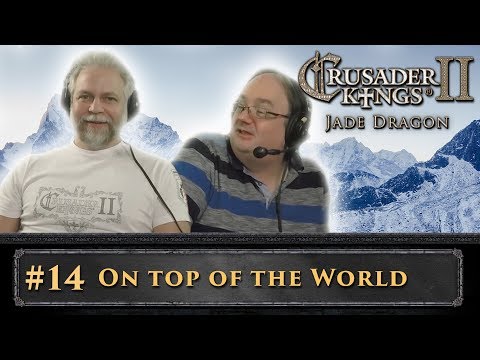 CK2: Jade Dragon - On Top Of The World - #14