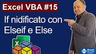 Excel VBA #15 Istruzione If con Else ed Elseif per preformare più condizioni