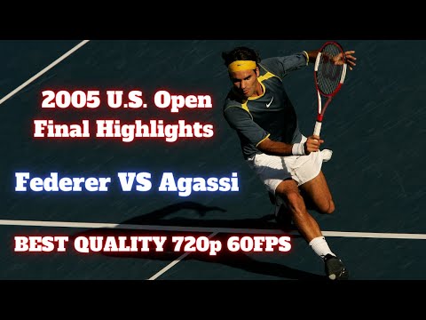 U.S. Open 2005 Final Highlights - Roger Federer VS Andre Agassi | BEST QUALITY 720p 60fps