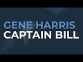 Gene Harris - Captain Bill (Official Audio)