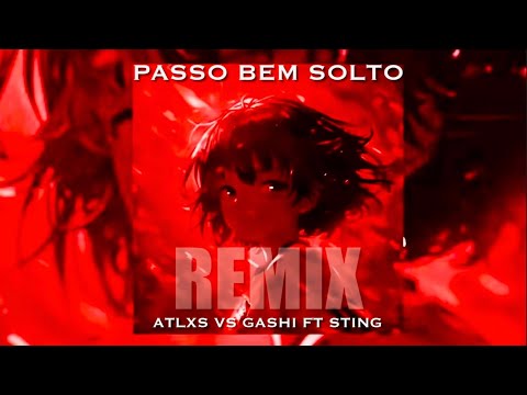 PASSO BEM SOLTO vs GASHI ft STING remix by Jimi Vox