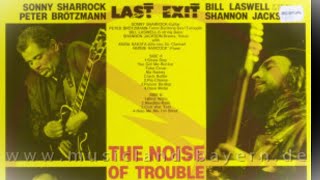Download lagu Last Exit (Sonny Sharrock) - The Noise of Trouble 1986 Full Album 320kbs quality audio 🎸♫ ❤️ mp3