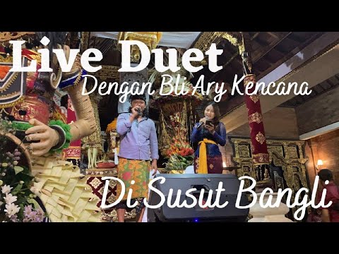 GEMETERAN!! Duet dengan Bli Ary Kencana Live - Sing Sida Gelahang