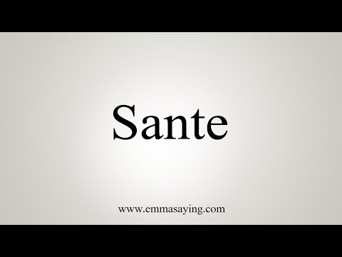 How To Say Sante