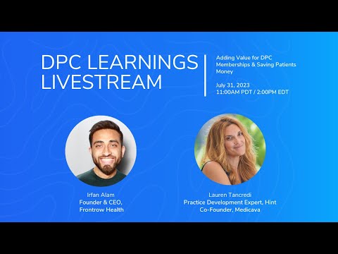 DPC Learnings Livestream: Adding Value for DPC Memberships & Saving Patients Money