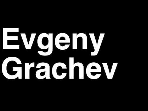 How to Pronounce Evgeny Grachev St. Louis Blues NHL Hockey Player Runforthecube