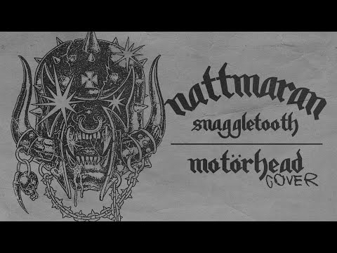 Nattmaran - Snaggletooth (Motörhead cover)