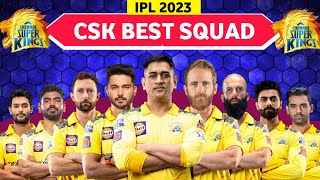 IPL 2023 - CSK Best Squad | Chennai Super Kings players list For IPL 2023 | CSK Squad 2023