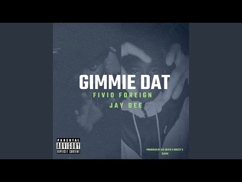 Gimmie Dat