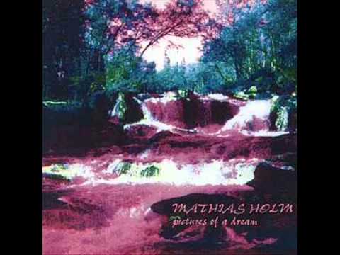 Mathias Holm - Pictures Of A Dream - Pictures Of A Dream