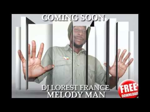 BRAND NEW 2K14**MELODY MAN DJ LOREST FRANCE PROMO