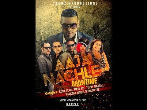 Aaja Nachle | Showtime Ft.Rikki Jai x Soca Elvis x Terry Gajraj x Drupatee x Natasha Marie