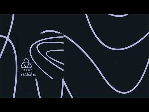 #MinimalHouse | Intaresu Podcast 250 - Koish