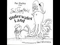 Pat Dailey - Underwater Land (written by Shel Silverstein)