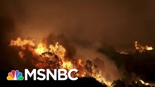 California Wildfires Crisis: The New Normal? | The Last Word | MSNBC