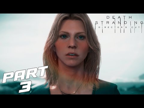 DEATH STRANDING |DIRECTOR'S CUT| Full Walkthrough Part 3 - Amelie