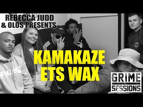 Grime Sessions - Kamakaze, Wax, Ets