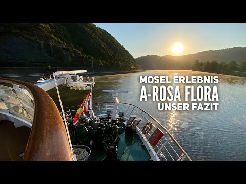 Mosel Kreuzfahrt mit A-ROSA Flora - Unser Fazit zur Reise