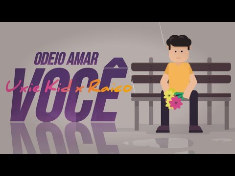 Uxie Kid x Raico - Odeio Amar Você (SadStudio)