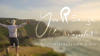 You R Enough [calm music for focus & studying, stress relief, relaxation, spa, well-being]