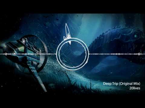 20lives - Deep Trip (Original Mix)
