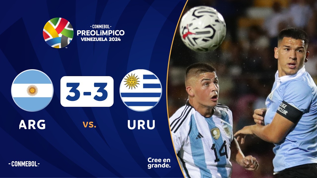 ARGENTINA vs. URUGUAY [3-3] | RESUMEN | CONMEBOL PREOLÍMPICO | FASE PRELIMINAR
