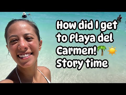 HOW DID I GET TO PLAYA DEL CARMEN‼️😱🤩🌴✨☀️ #storytime #traveling #traveladventure