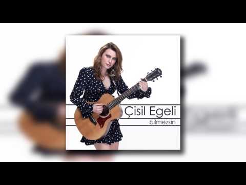 Çisil Egeli - Bilmezsin