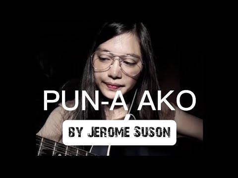 Pun-a Ako by Jerome Suson (with lyrics) | Apple Tagnipez Cover