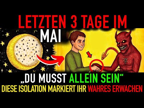WARNUNG: Aus diesem Grund müssen Sie sich während der letzten drei Maitage isolieren! 29.-31. Mai
