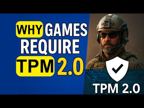 Why Games Like Call of Duty & Valorant Require TPM 2 0 Explained Simply