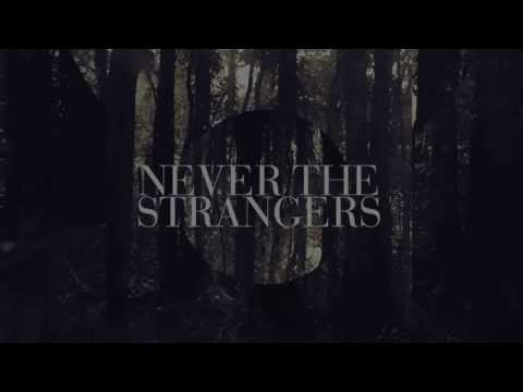 Everything - Never The Strangers