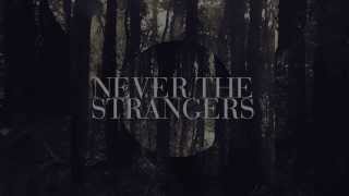 Everything - Never The Strangers