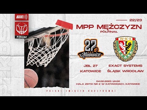 JBL 27 Katowice - Exact Systems Śląsk Wrocław (1/2 MPP Mężczyzn)