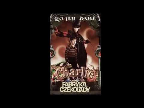 Charlie i Fabryka Czekolady AUDIOBOOK cz2