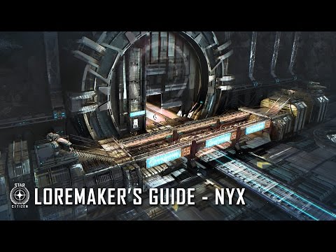 Star Citizen: Loremaker's Guide to the Galaxy - Nyx System