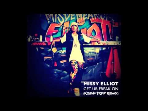 Missy Elliot - Get Ur Freak On (Koshii Trap Remix)