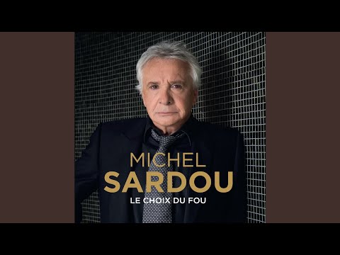 Videoclip de Le choix du fou — Michel Sardou