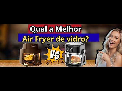 (NOVIDADE)AIR FRYER DE VIDRO: Qual a melhor? Mallory SmartGlass ou Amvox 2 em 1?Air fryer  de vidro