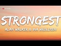 Alan Walker & Ina Wroldsen - Strongest (Lyrics) -  1 hour lyrics