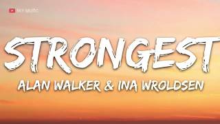 Alan Walker & Ina Wroldsen - Strongest (Lyrics) -  1 hour lyrics