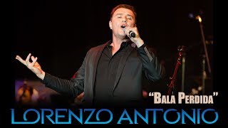 Lorenzo Antonio - &quot;Bala Perdida&quot; (en vivo)