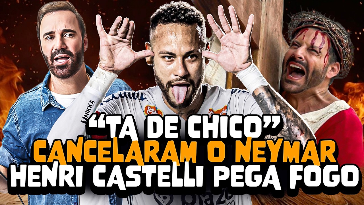 "TA DE CHICO" CANCELARAM O NEYMAR | HENRI CASTELLI PEGA FOGO ENCENANDO JESUS - DIOGO PORTUGAL