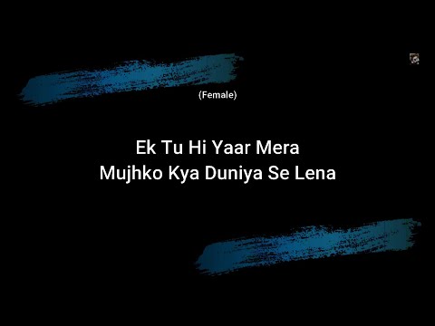 Ek Tu Hi Yaar Mera | Karaoke With Lyrics | Arijit Singh & Neha Kakkar | Pati Patni Aur Woh