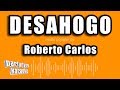 Roberto Carlos - Desahogo (Versión Karaoke)