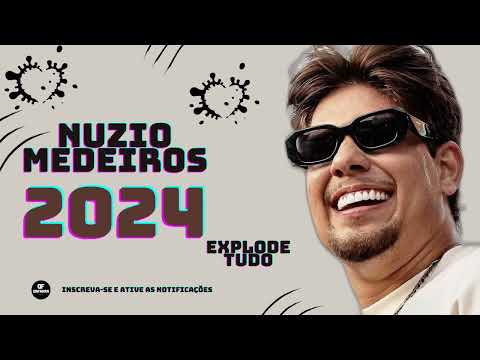 NUZIO MEDEIROS 2024 - SETEMBRO 2024 NUZIO MEDEIROS - REPERTÓRIO NOVO 100% ATUALIZADO
